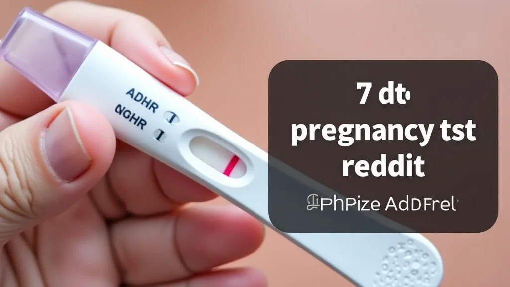 7 Dpo Positive Pregnancy Test Reddit Guide