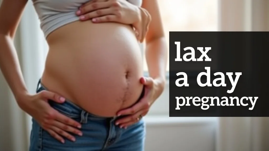 Lax A Day Pregnancy Simple Guide
