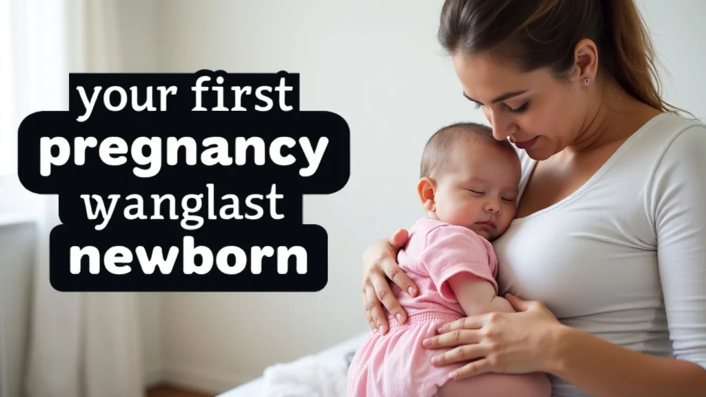 Your First Pregnancy And Newborn Magazine Guide